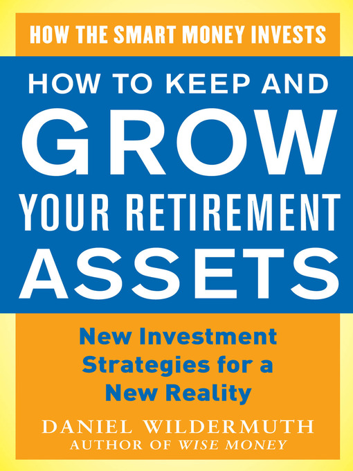 Title details for How to Keep and Grow Your Retirement Assets by Daniel Wildermuth - Available